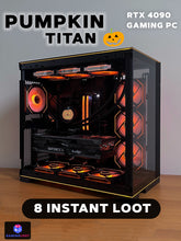 Load image into Gallery viewer, PUMPKIN TITAN | RTX 4090 PC | 8 INSTANT LOOT
